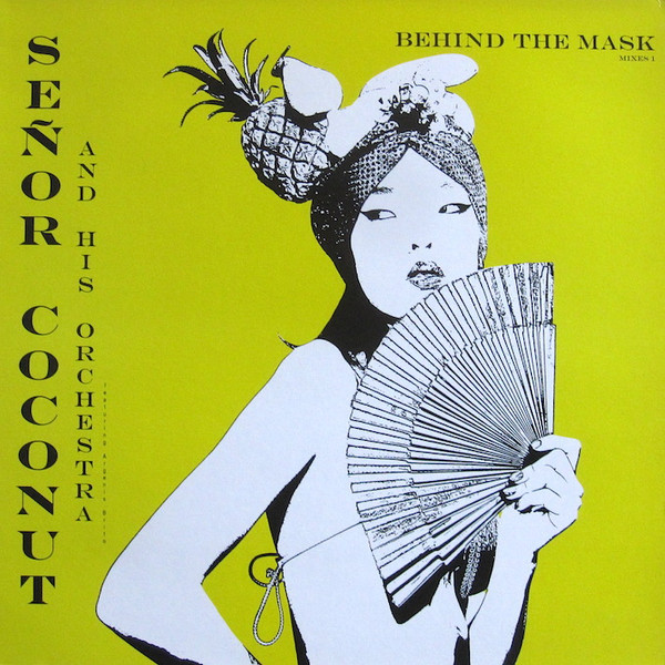 Senor Coconut - Behind The Mask Mixed 1 : 12inch
