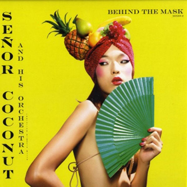 Senor Coconut - Behind The Mask Mixed 2 : 12inch