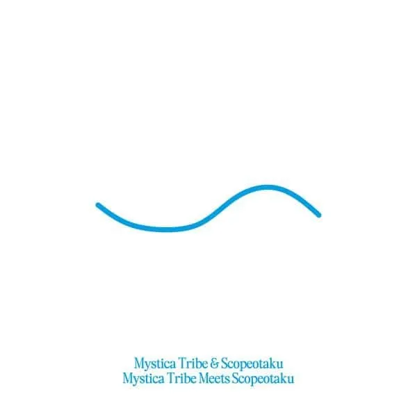 Mystica Tribe & Scopeotaku - Mystica Tribe Meets Scopeotaku : LP