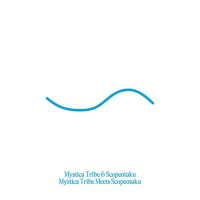 Mystica Tribe & Scopeotaku - Mystica Tribe Meets Scopeotaku