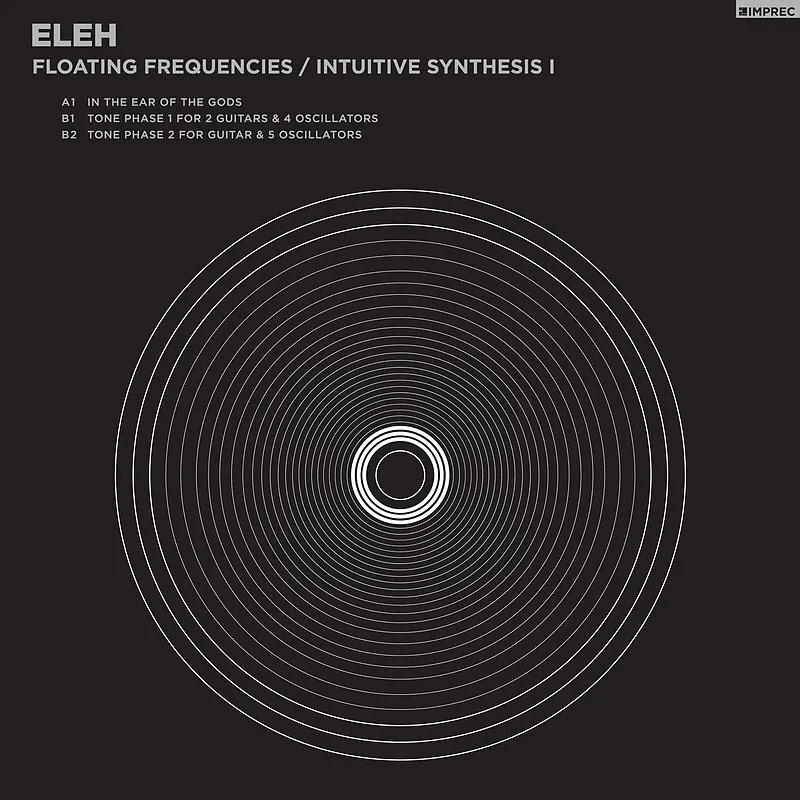 Eleh - Floating Frequencies / Intuitive Synthesis I : LP