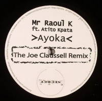 Mr Raoul K Ft. Atito Kpata - Ayoka The Joe Claussell Remix
