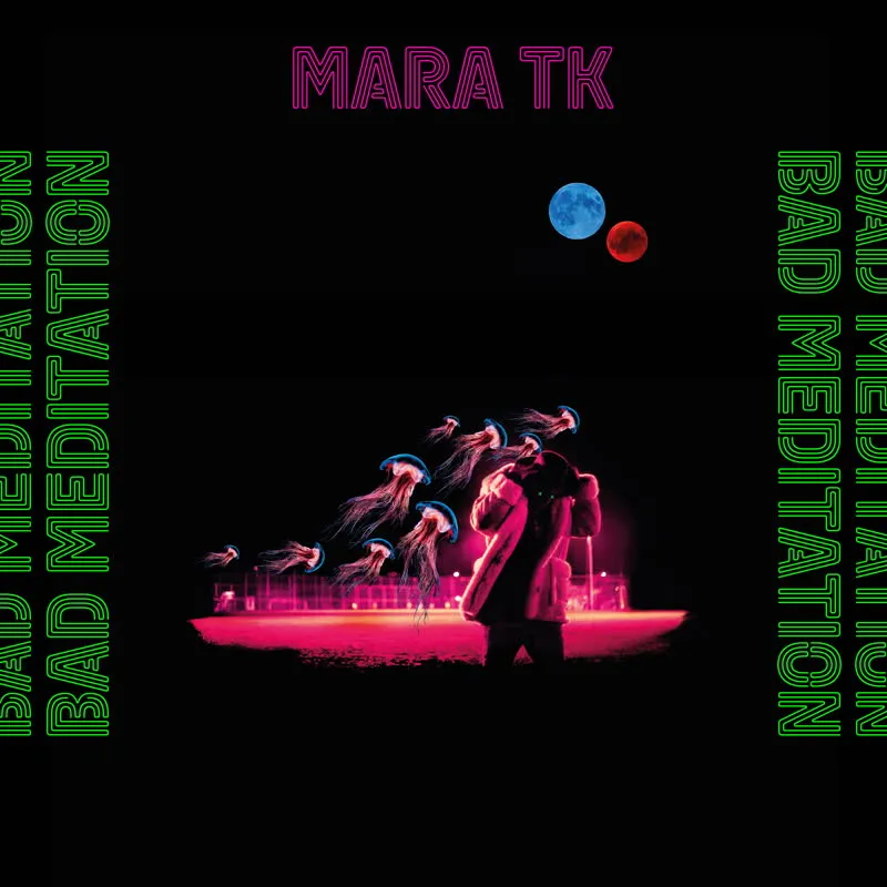 Mara TK - Bad Meditation : LP