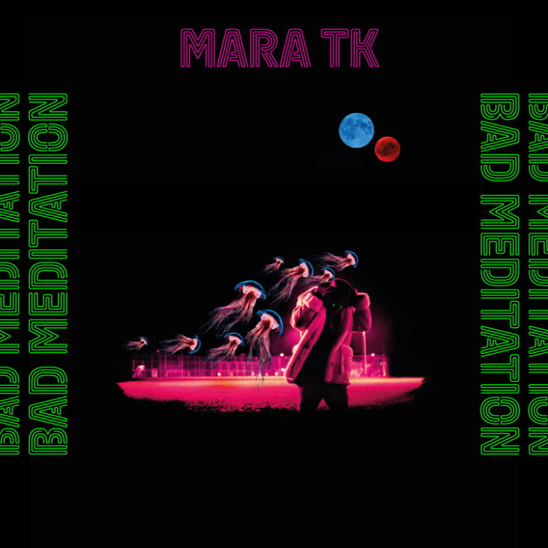 Mara TK - Bad Meditation
