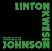Linton Kwesi Johnson - Dread Beat an Dub / Five Nights Of Dub