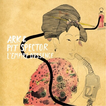 Ark & Pit Spector - L'empire D'essence