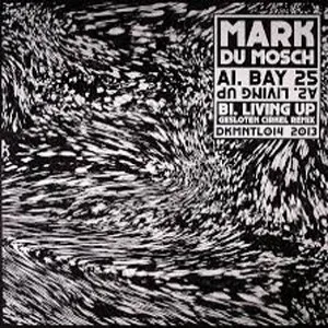 Mark Du Mosch - Bay 25 - Gesloten Cirkel Mix : 12inch