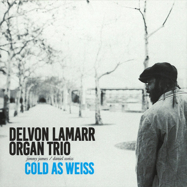 Delvon Lamarr Organ Trio - Cold As Weiss