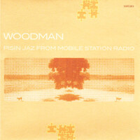 Woodman - Pisin Jaz From Mobile Station Radio