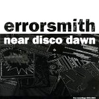 Errorsmith - Near Disco Dawn