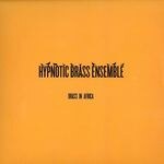 Hypnotic Brass Ensemble - Brass In Africa