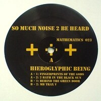 Hieroglyphic Being - So Much Noise 2 Be Heard