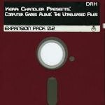 Kerri Chandler - Computer Games: The Unreleased Files: Expansion Pack 0.2