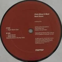 Chris Wood & Meat - Back Down : 12inch