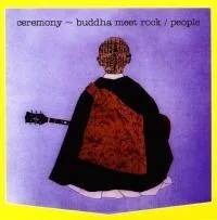People - Ceremony -Buddha Meet Rock : CD