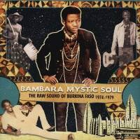 Various - Bambara Mystic Soul - The Raw Sound Of Burkina Faso 1974-1979