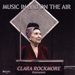 Clara Rockmore - Music In And On The Air : CD