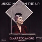 Clara Rockmore - Music In And On The Air : CD