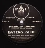 Paranoid London Feat. Mulato Pinatdo - Eating Glue : 12inch