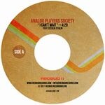 Analog Players Society - I Can\'t Wait