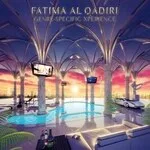 Fatima Al Qadiri - Genre-Specific Xperience : MLP
