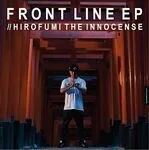 Hirofumi The Innocense - Front Line EP : 12inch