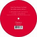 Koss / Henriksson / Mullaert - The Mollan Sessions Pt. 1 : 12inch