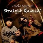 Cracks Brothers - Straight Rawlin'
