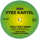 Vybz Cartel - Half On A Baby (Mosca / Dubbel Dutch Remixes)