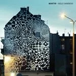 Martyn - Hello Darkness : 12inch