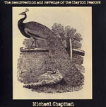 Michael Chapman - The Resurrection And Revenge Of The Clayton Peacock