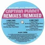 Captain Planet - Remixes / Remixed : 12inch