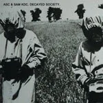 Asc & Sam Kdc - Decayed Society : CD