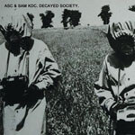 Asc & Sam Kdc - Decayed Society