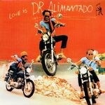 Dr.Alimantado - Love Is Dr. Alimantado