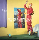 Roberto Cacciapaglia - The Ann Steel Album : LP