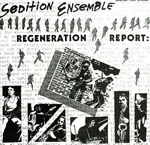 Sedition Ensemble - Regeneration Report : CD