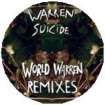 Warren Suicide - World Warren Remixes