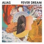 Alias - Fever Dream : 2LP