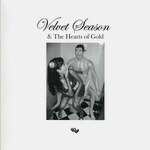 Velvet Season & The Hearts Of Gold - Camel Toe Central / The Special Place
