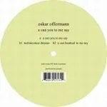 Oskar Offermann - U Can You To Me Say : 12inch