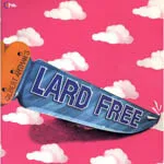 Lard Free - Gilbert Artman's Lard Free : LP