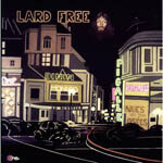Lard Free - I'm Around About Midnight