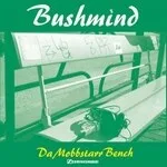 Bushmind - Da Mobbstarr Bench : MIX-CDR
