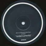 Steve O'sullivan & John Beer - Undercurrents : 12inch