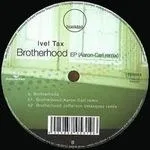 Ivel Tax - Brotherhood EP : 12inch