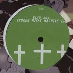 Echo 106 - Broken Hihat Machine EP : 12inch