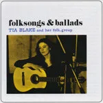 Tia Blake - Folksongs & Ballads : CD