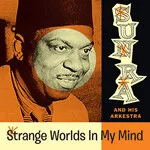 Sun Ra And His Arkestra - Strange Worlds In  My Mind -Space Poetry Volume One- : LP