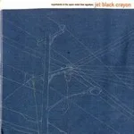 Jet Black Crayon - Experiments In The Space Metal Time Signature : 12inch